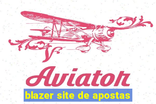 blazer site de apostas