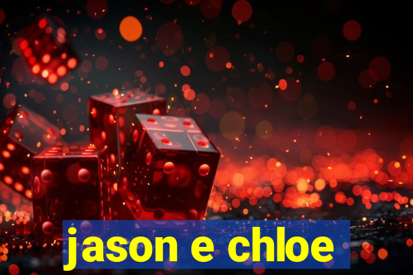 jason e chloe