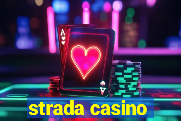 strada casino