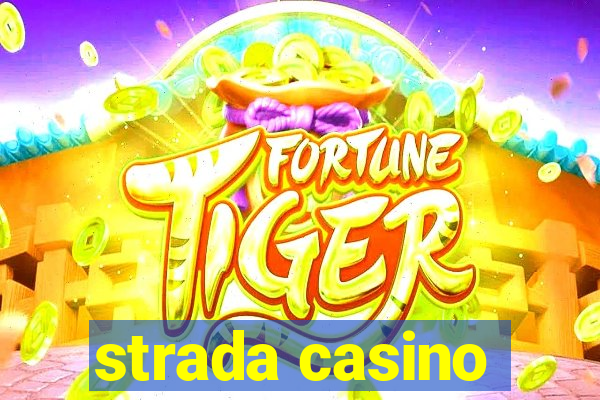 strada casino