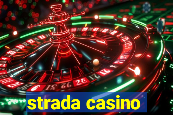 strada casino