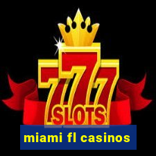 miami fl casinos