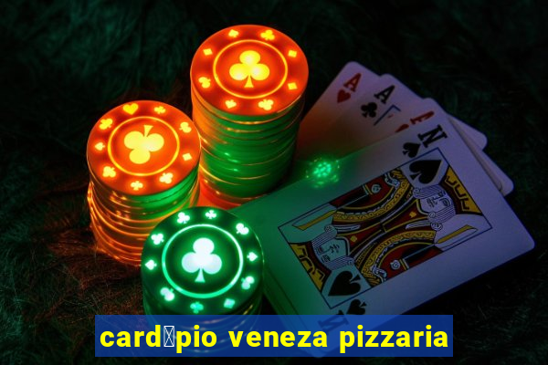 card谩pio veneza pizzaria