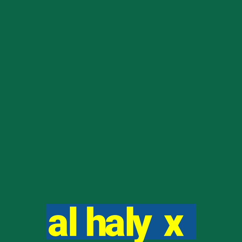 al haly x