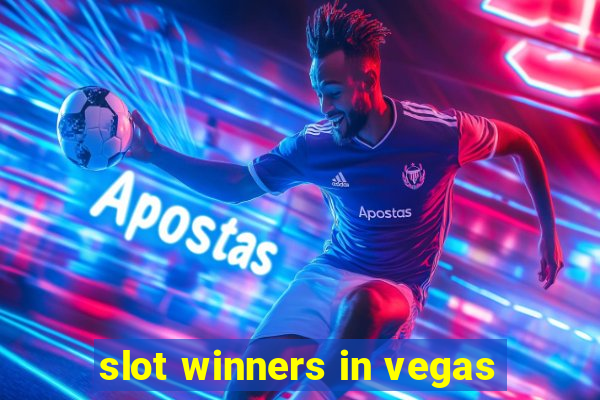 slot winners in vegas