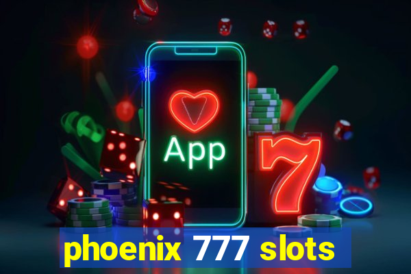 phoenix 777 slots