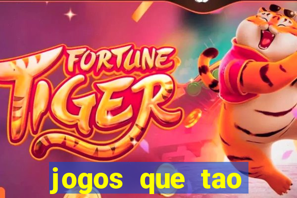 jogos que tao dando dinheiro