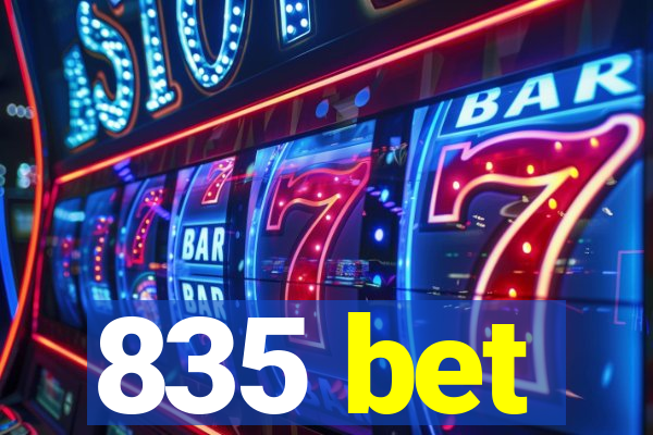 835 bet