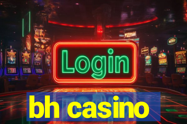 bh casino