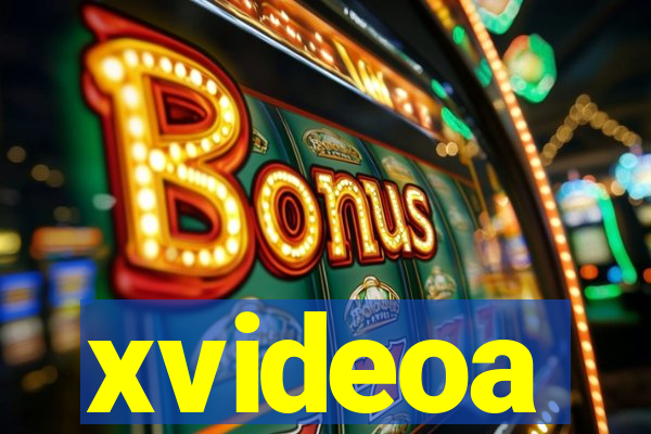 xvideoa