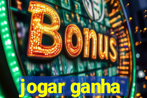 jogar ganha