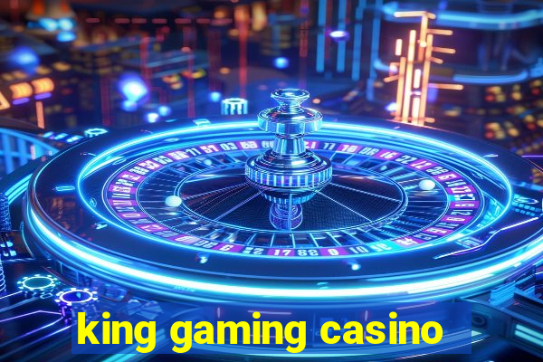 king gaming casino