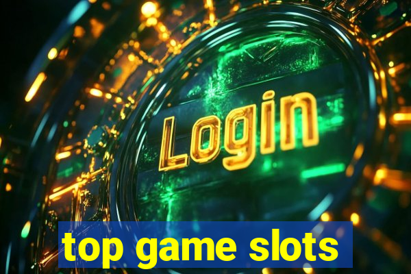 top game slots