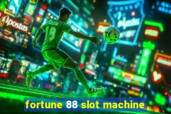 fortune 88 slot machine