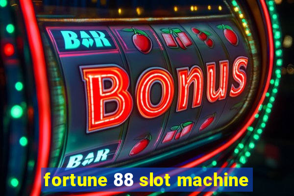 fortune 88 slot machine