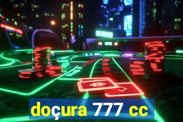 doçura 777 cc