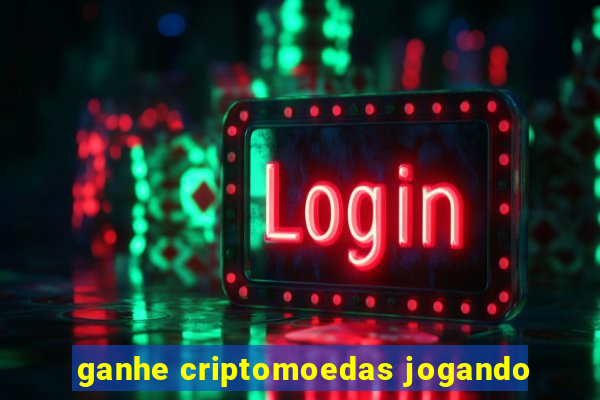 ganhe criptomoedas jogando