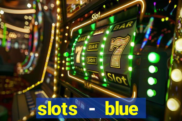 slots - blue diamond casino