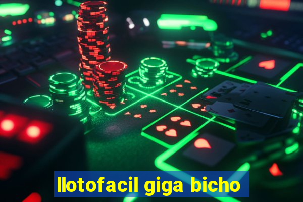 llotofacil giga bicho