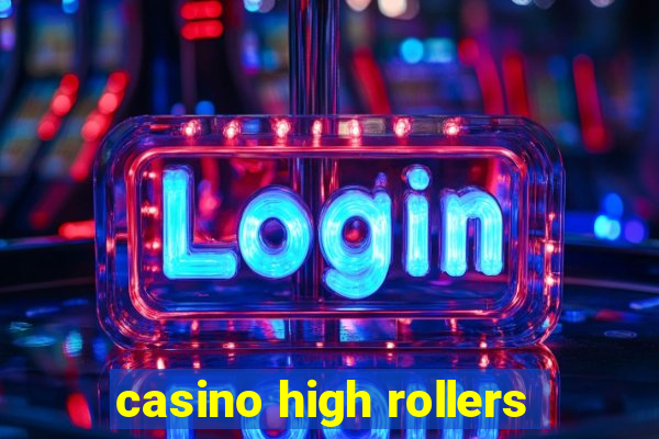 casino high rollers