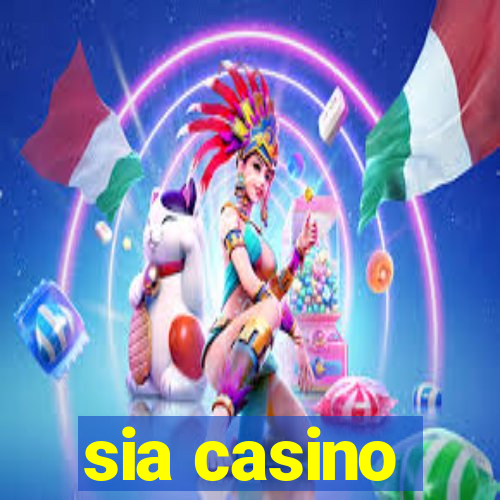 sia casino