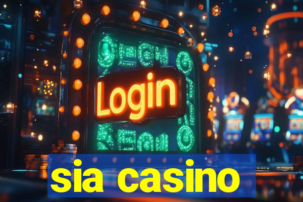 sia casino