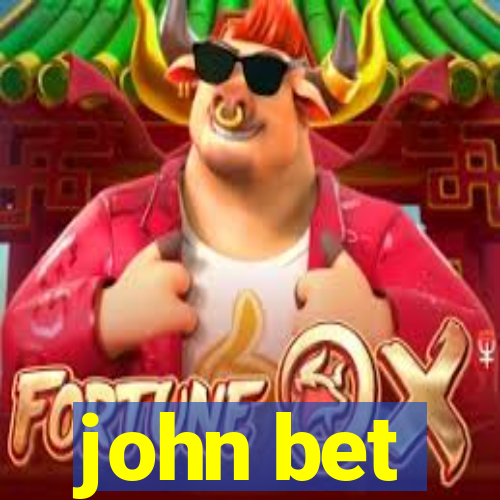 john bet