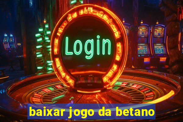 baixar jogo da betano