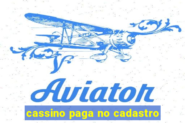 cassino paga no cadastro