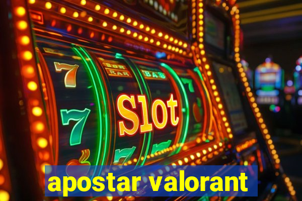 apostar valorant