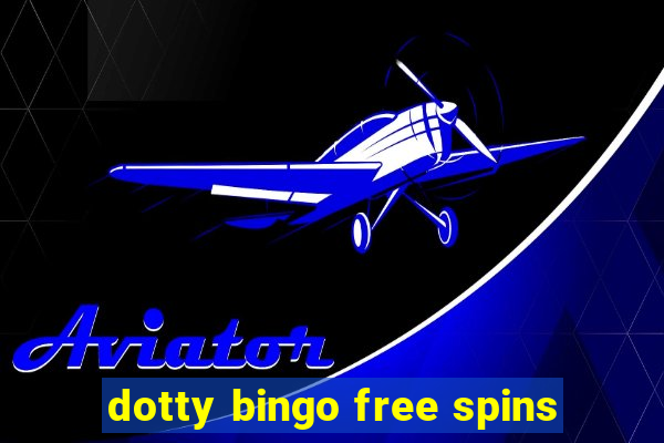 dotty bingo free spins