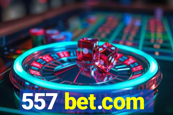 557 bet.com