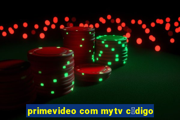 primevideo com mytv c贸digo