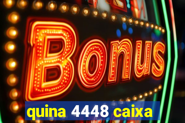 quina 4448 caixa