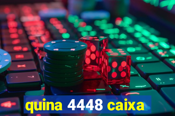 quina 4448 caixa