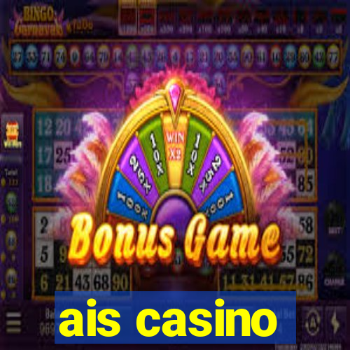 ais casino