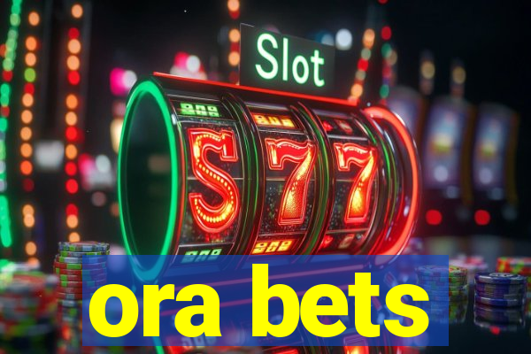 ora bets