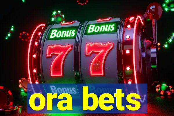 ora bets