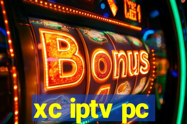 xc iptv pc