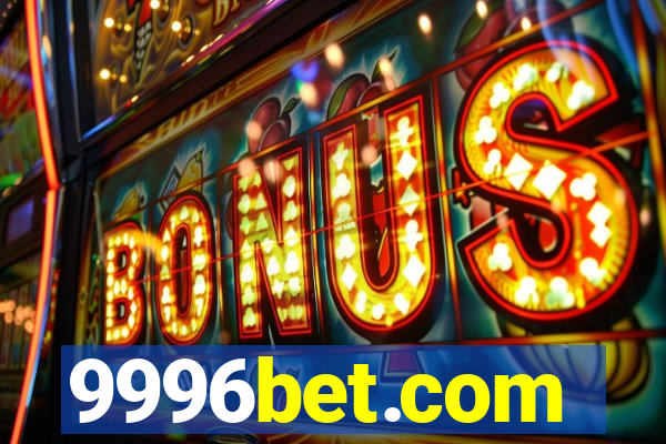 9996bet.com