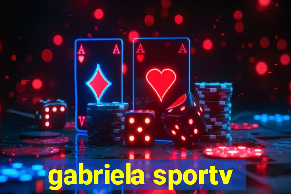 gabriela sportv