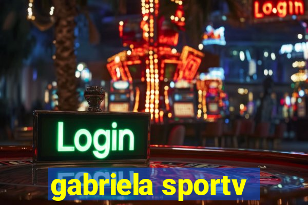 gabriela sportv