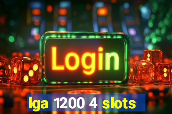 lga 1200 4 slots