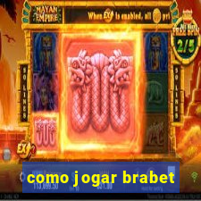 como jogar brabet