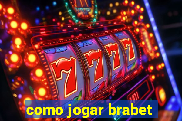 como jogar brabet