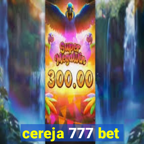 cereja 777 bet