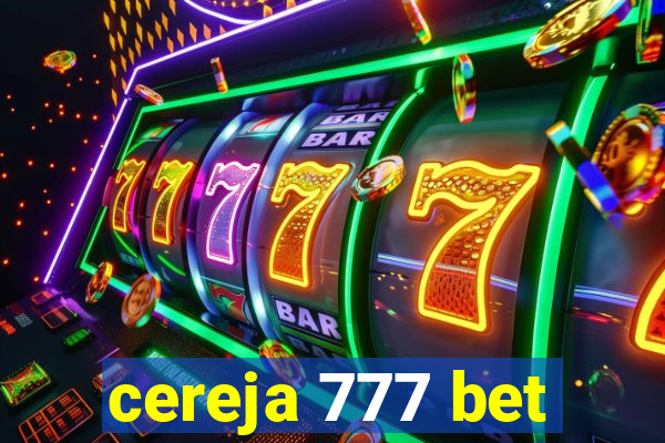 cereja 777 bet