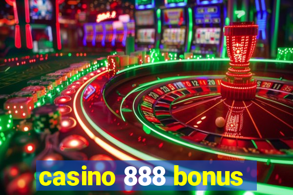 casino 888 bonus