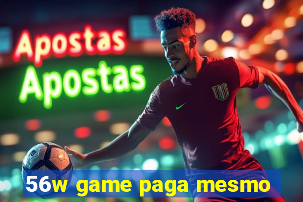 56w game paga mesmo