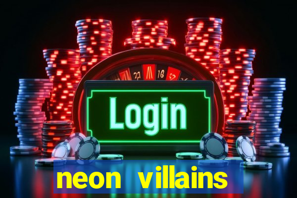 neon villains doublemax slot free play